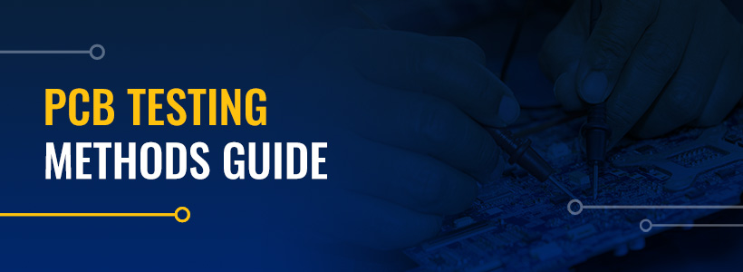 PCB Testing Methods Guide