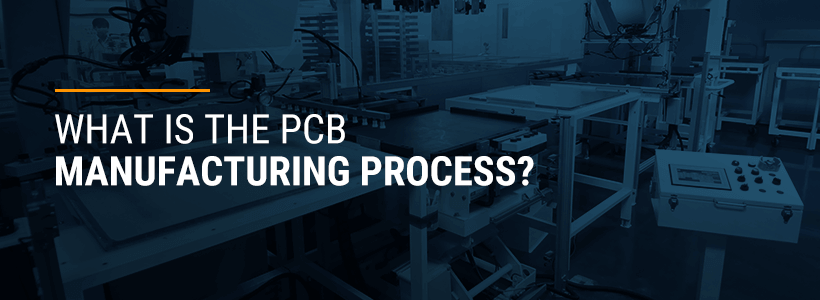 Printed Circuit Board Manufacturing Process