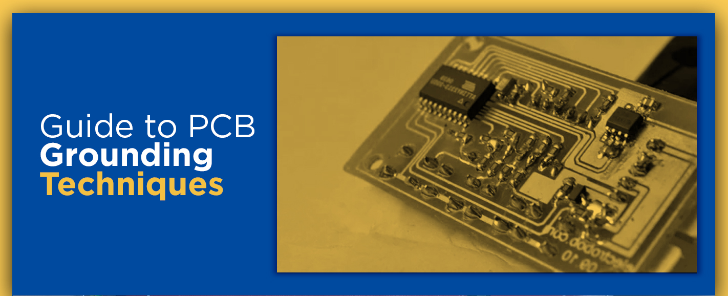 Guide to PCB Grounding Techniques