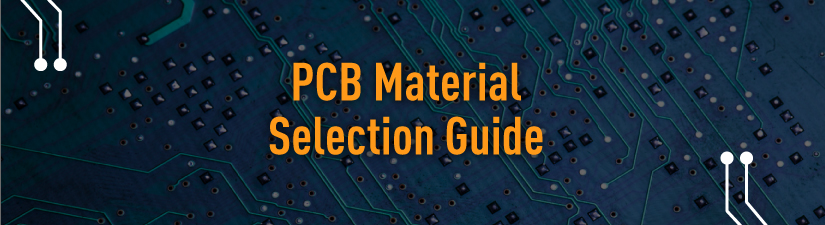 PCB Material Selection Guide