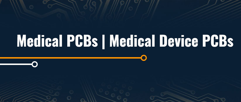 Medical PCBs | Medical Device PCBs
