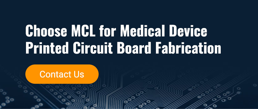 Choose MCL for Medical Device Printed Circuit Board Fabrication