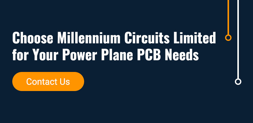Choose Millennium Circuits Limited for Your Power Plane PCB Needs