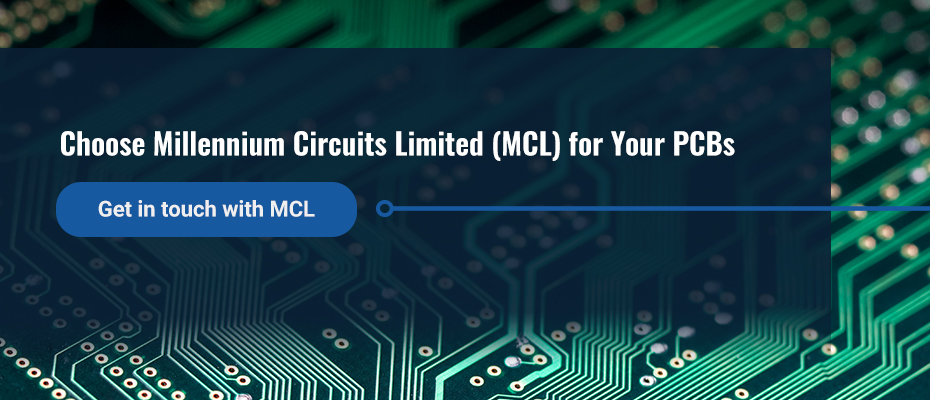 Choose Millennium Circuits Limited (MCL) for Your PCBs