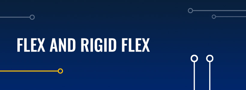 Flex and Rigid-Flex